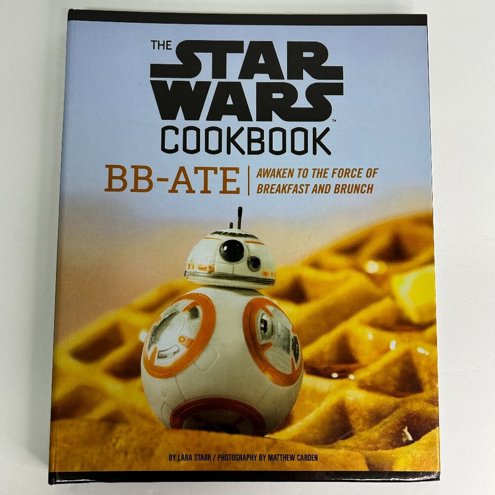 Star Wars Cookbook: BB-Ate : Awaken to the Force of Breakfast and Brunch